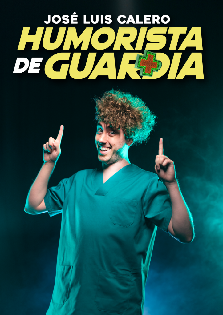 Cartel del espectáculo de comedia de Jose Luis Calero, Humorista de Guardia