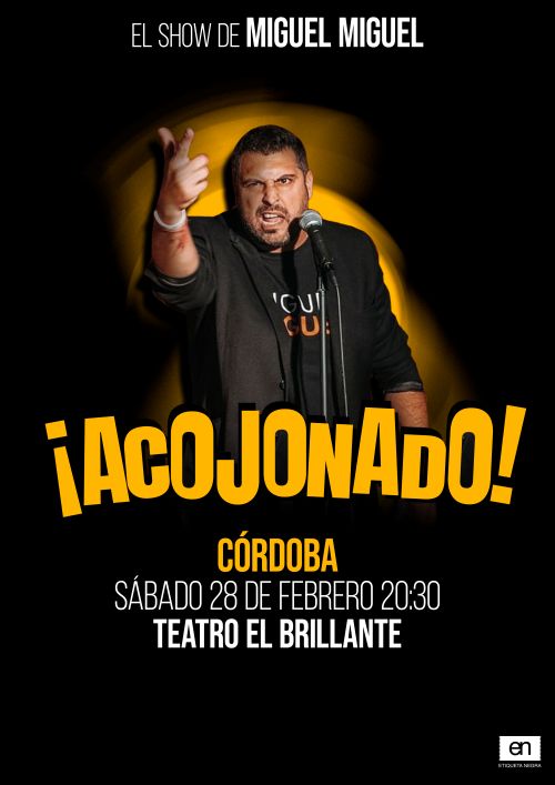 Cartel Miguel Miguel '¡Acojonado!' - Córdoba